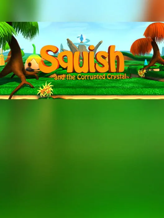 Copertina di Squish and the Corrupted Crystal