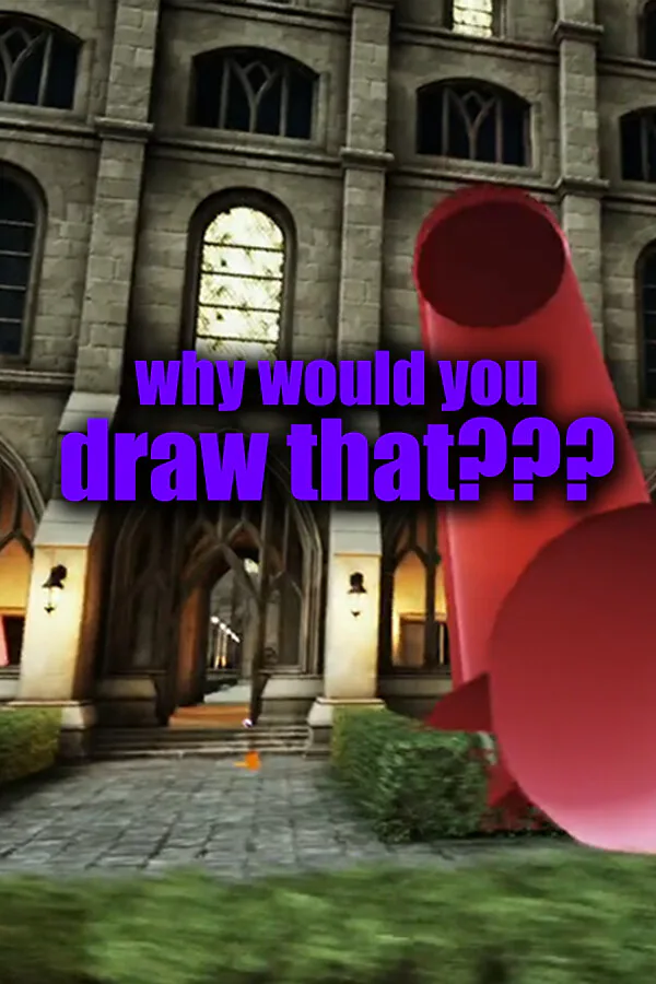 Copertina di why would you draw that???