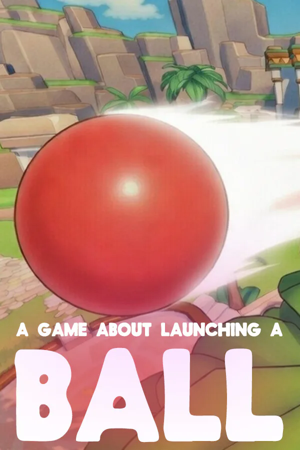 Copertina di A Game About Launching A Ball