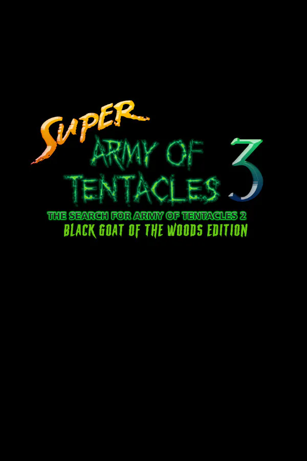 Copertina di Super Army of Tentacles 3: The Search for Army of Tentacles 2: Black GOAT of the Woods Edition