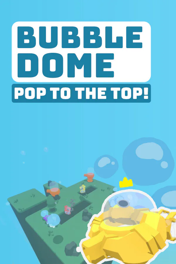 Copertina di Bubble Dome: Pop to the Top!