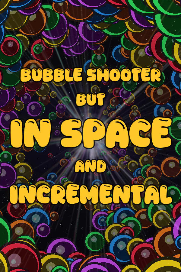 Copertina di Bubble Shooter but In Space and Incremental