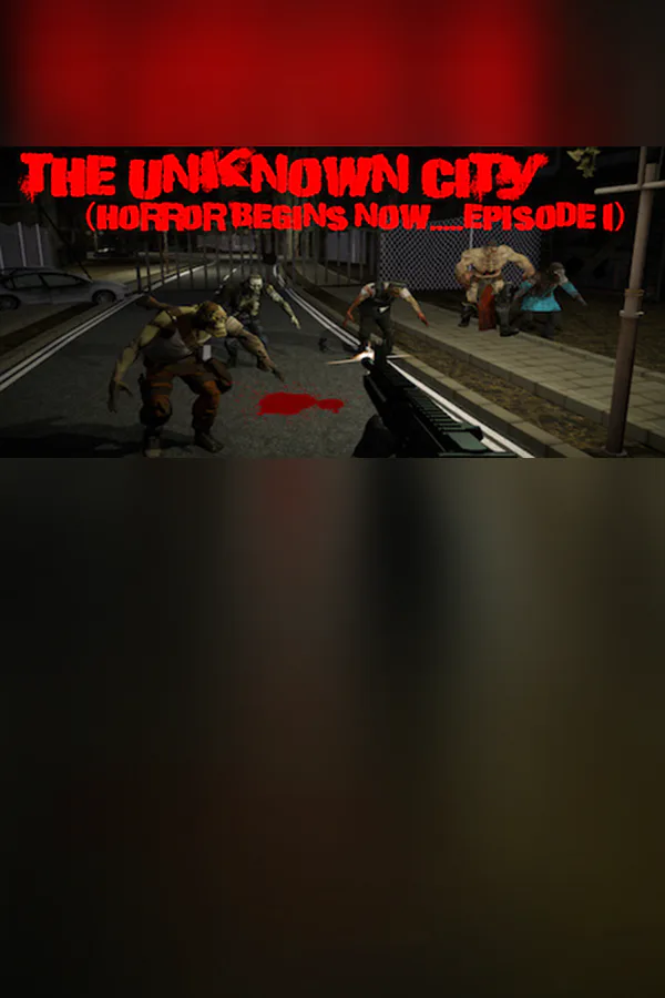 Copertina di The Unknown City (Horror Begins Now.....Episode 1)