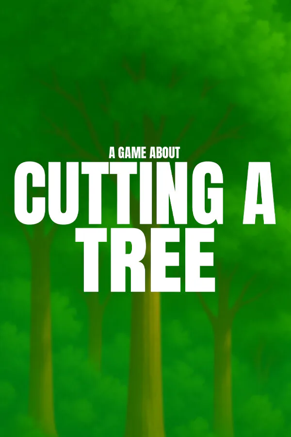 Copertina di A Game About Cutting A Tree