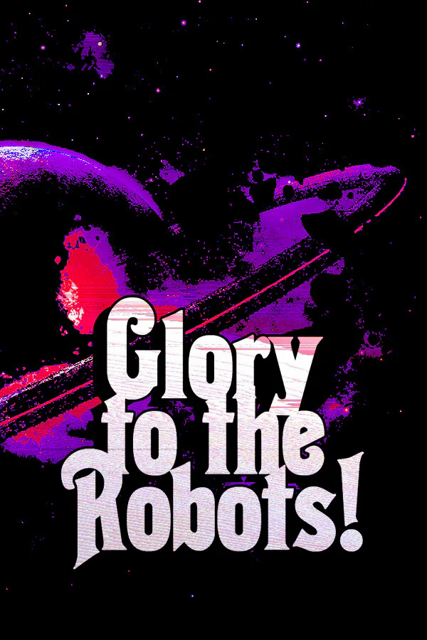 Copertina di Glory to the Robots!