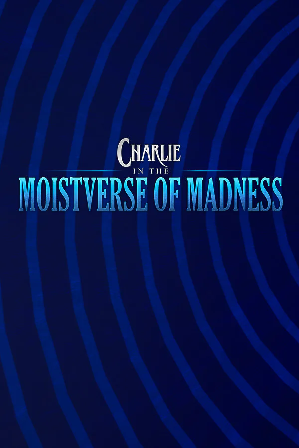 Copertina di Charlie in the Moistverse of Madness