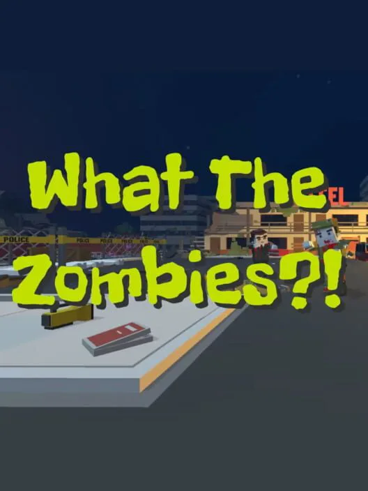 Copertina di What The Zombies?!