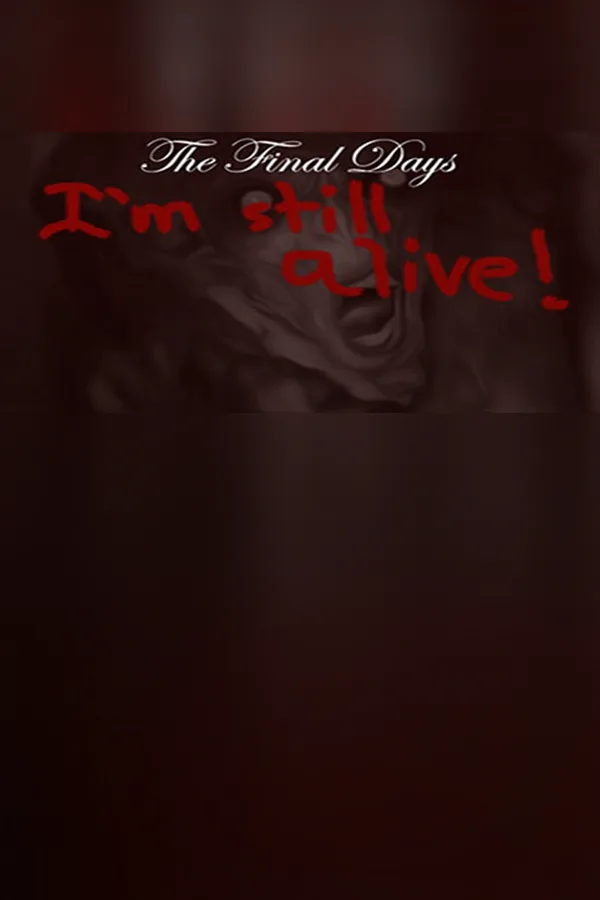 Copertina di The Final Days: I'm Still Alive