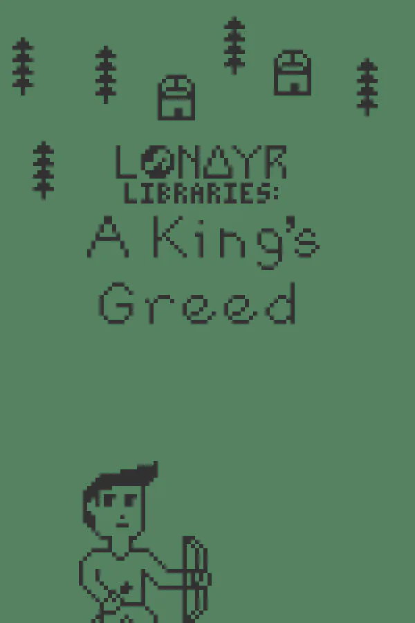Copertina di Lonayr Libraries: A King's Greed