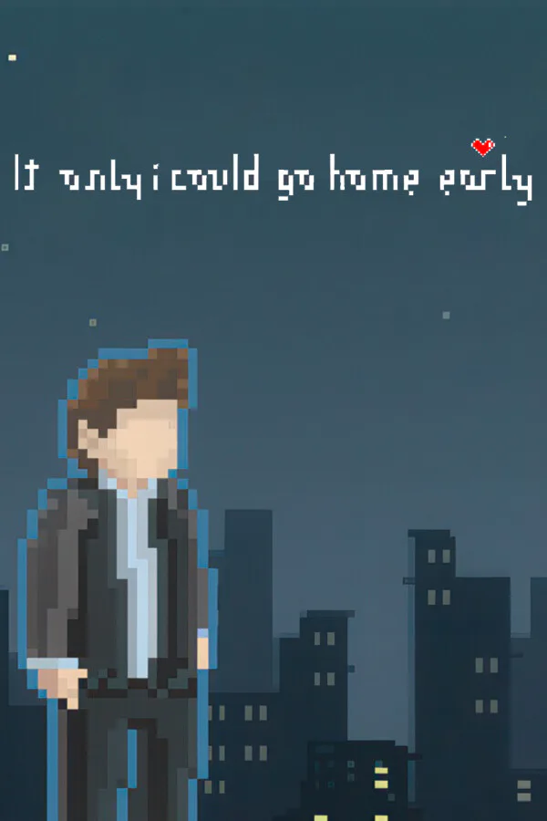 Copertina di If only I could go home early