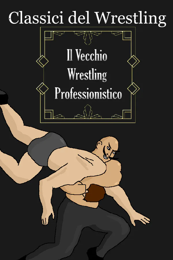 Copertina di Classici del Wrestling: Il Vecchio Wrestling Professionistico