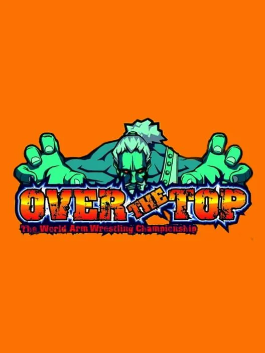 Copertina di Over the Top: The World Arm Wrestling Championship