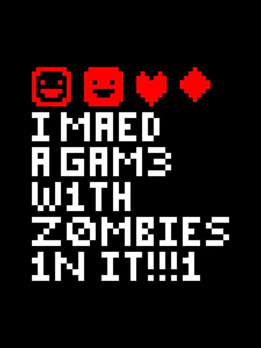 Copertina di I Made a Game with Zombies in It!