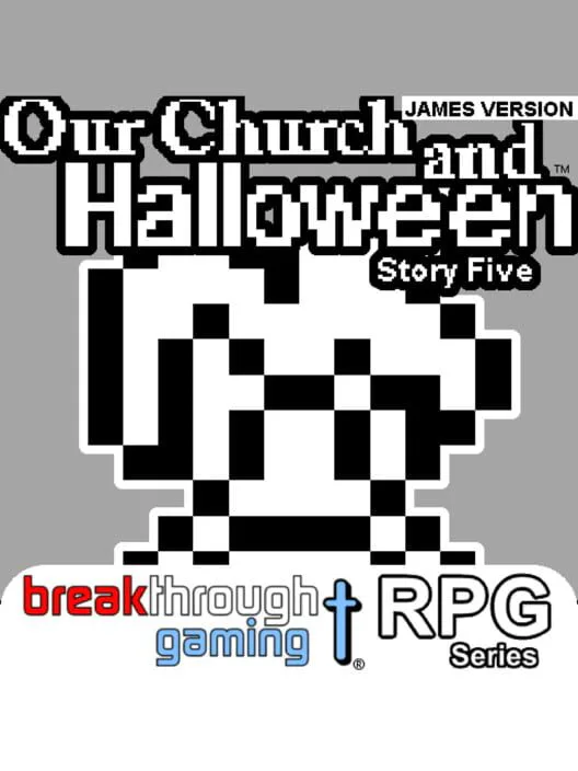 Copertina di Our Church and Halloween RPG: Story Five - James Version