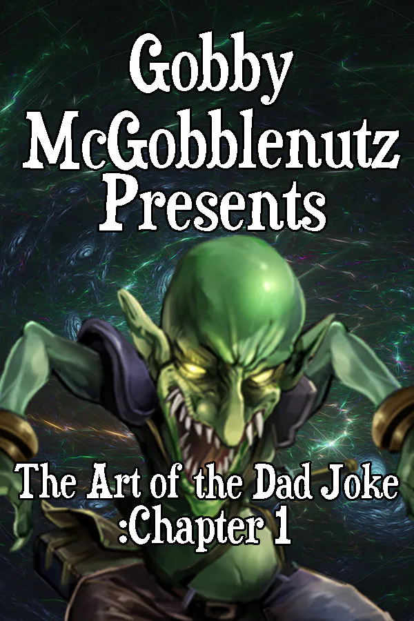 Copertina di Gobby McGobblenutz Presents: The Art of the Dad Joke: Chapter 1