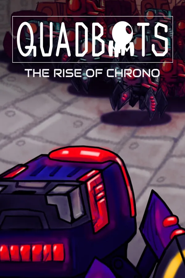 Copertina di QUADBOTS: THE RISE OF CHRONO