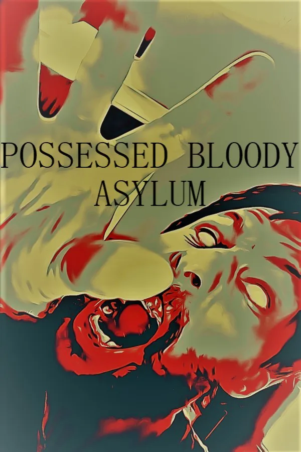 Copertina di POSSESSED BLOODY ASYLUM