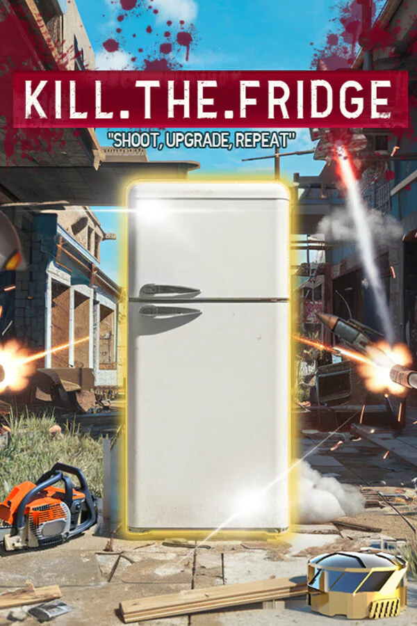 Copertina di KILL.THE.FRIDGE - Shoot, Upgrade, Repeat