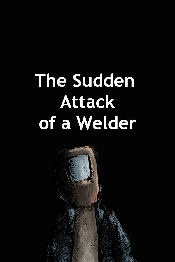 Copertina di The Sudden Attack Of A Welder
