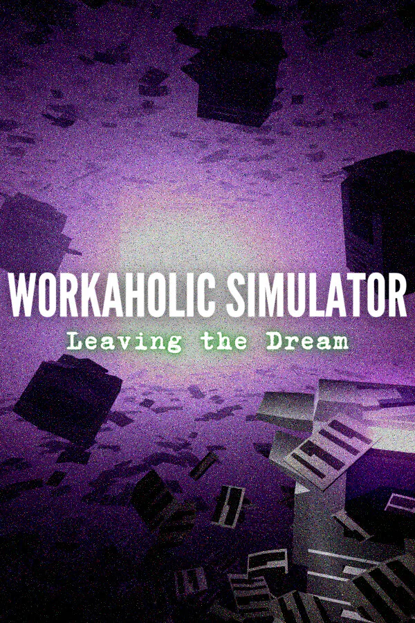 Copertina di Workaholic Simulator: Leaving the Dream