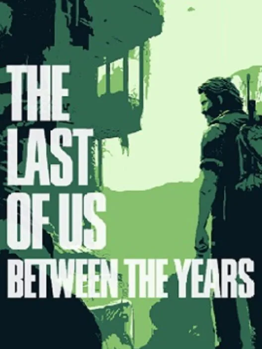 Copertina di The Last of Us: Between The Years