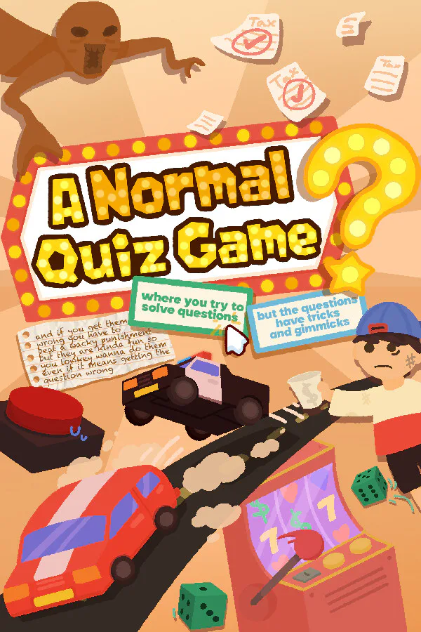 Copertina di A Normal Quiz Game where you try to solve questions but the questions have tricks and gimmicks and if you get them wrong you have to beat a wacky punishment but they are kinda fun so you lowkey wanna do them even if it means getting the question wrong.