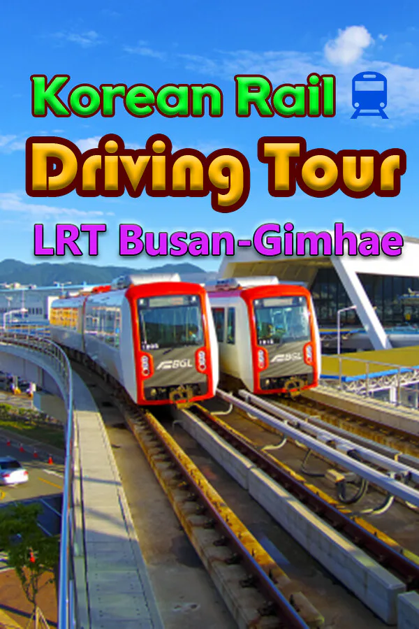 Copertina di Korean Rail Driving Tour LRT Busan-Gimhae