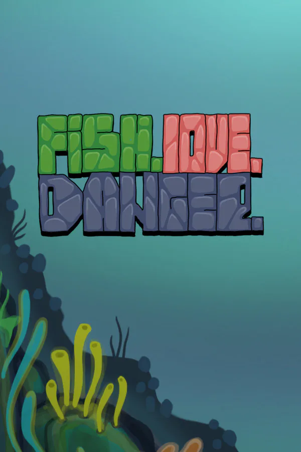 Copertina di Fish. Love. Danger.