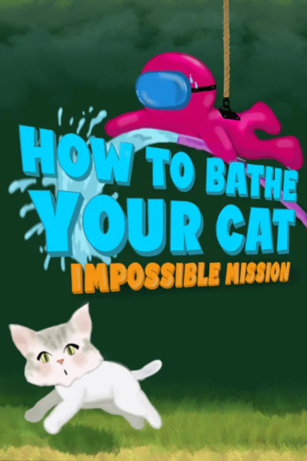 Copertina di How To Bathe Your Cat: Impossible Mission