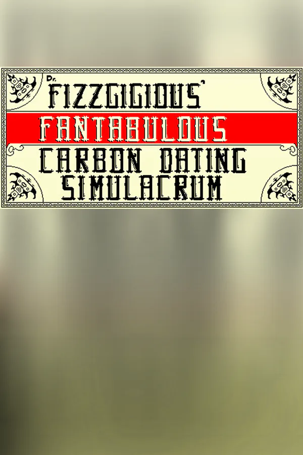 Copertina di Dr. Fizzgigious' Fantabulous Carbon Dating Simulacrum
