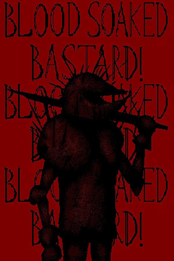 Copertina di Blood Soaked Bastard!