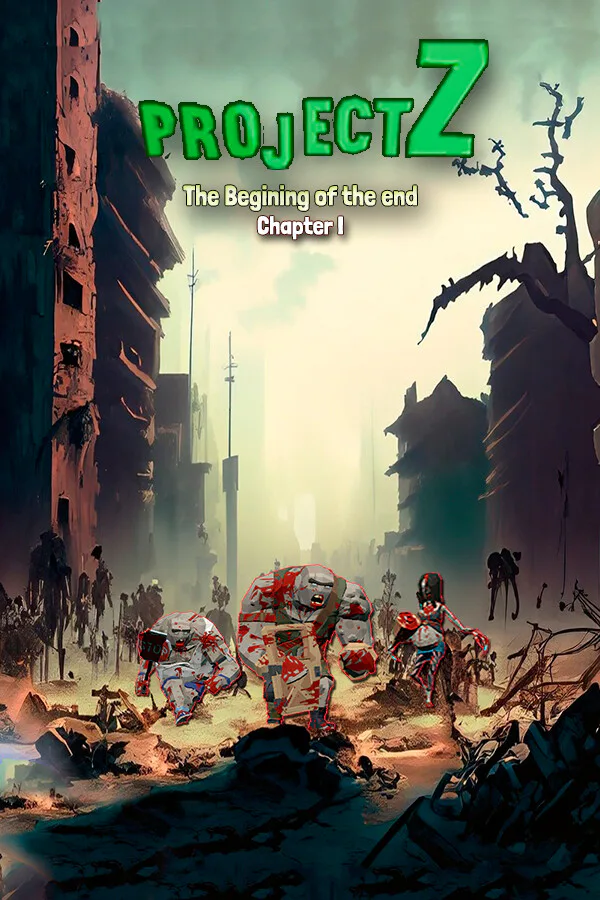 Copertina di Project Z: The beginning of the end. Chapter I