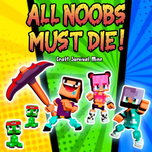 Copertina di All Noobs must die - Craft, Survival, Mine