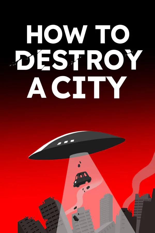 Copertina di How To Destroy A City